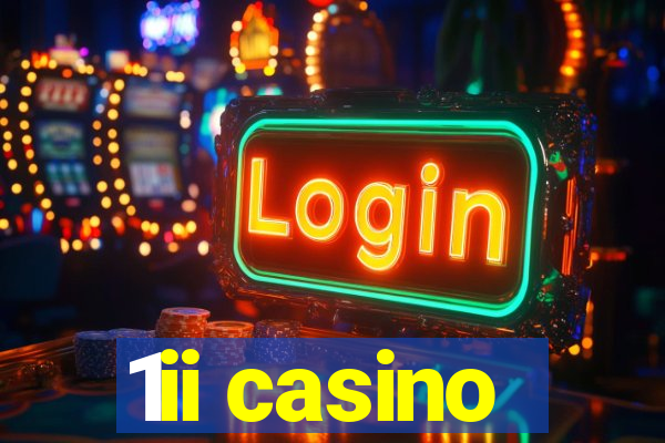 1ii casino